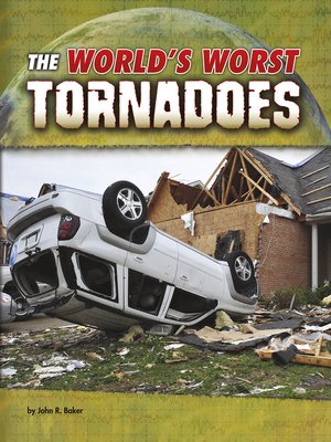 cover image of The World's Worst Tornadoes